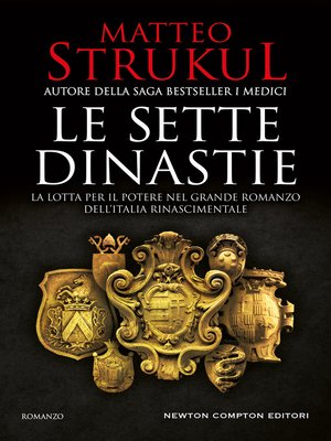 cover image of Le sette dinastie. La lotta per il potere nel grande romanzo dell'Italia rinascimentale